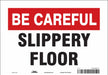 Safety Sign 7 in x 10 in Vinyl