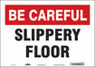 Safety Sign 10 inx14 in Vinyl