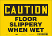 Safety Sign 7 inx10 in Vinyl