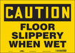 Safety Sign 10 inx14 in Vinyl
