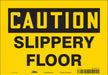 J6969 Safety Sign 7 inx10 in Vinyl