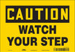 J6974 Safety Sign 7 inx10 in Vinyl