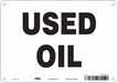 J7036 Safety Sign 7 inx10 in Polyethylene