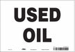 J7036 Safety Sign 7 inx10 in Vinyl