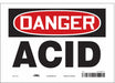 Safety Sign 7 inx10 in Vinyl