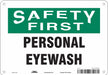 Safety Sign 7 in x 10 in Polyethylene