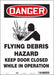 Safety Sign 14 in x 10 in Vinyl