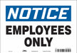 J6993 Safety Sign 7 inx10 in Vinyl