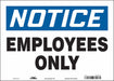 J6993 Safety Sign 10 inx14 in Vinyl