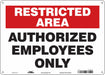 J7024 Safety Sign 10 inx14 in Polyethylene