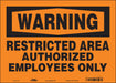 Safety Sign 10 in x 14 in Vinyl
