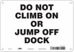 Safety Sign 7 inx10 in Polyethylene