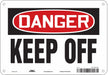 Safety Sign 7 inx10 in Polyethylene