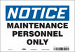 Safety Sign 7 inx10 in Vinyl