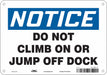 J7869 Safety Sign 7 in x 10 in Polyethylene