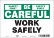 Safety Sign 7 inx10 in Vinyl