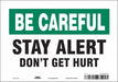Safety Sign 7 inx10 in Vinyl