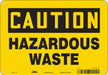 J8214 Safety Sign 7 inx10 in Polyethylene
