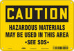 Safety Sign 7 inx10 in Polyethylene