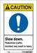 Safety Sign 10 inx7 in Vinyl