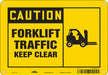 Safety Sign 7 in x 10 in Polyethylene
