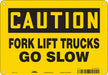 Safety Sign 7 inx10 in Polyethylene