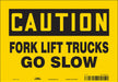 Safety Sign 7 inx10 in Vinyl