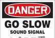 Safety Sign 14 inx20 in Vinyl