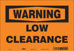 Safety Sign 7 inx10 in Vinyl