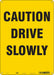 Safety Sign 14 inx10 in Polyethylene
