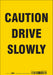 Safety Sign 10 inx7 in Vinyl