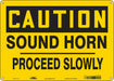 Safety Sign 10 in x 14 in Vinyl
