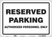 Reserved Parking Sign 10 x 14 