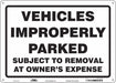 Improperly Parked Vehicles Sign 10 x14 