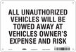 Vehicles Will Be Towed Sign White 7x10 