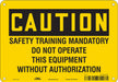 Safety Sign 7 inx10 in Polyethylene