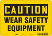 Safety Sign 7 in x 10 in Polyethylene