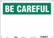 Safety Sign 10 inx14 in Polyethylene