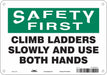 Safety Sign 7 inx10 in Polyethylene