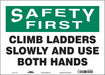 Safety Sign 10 in x 14 in Vinyl