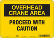 Safety Sign 7 inx10 in Polyethylene