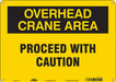 Safety Sign 10 inx14 in Polyethylene
