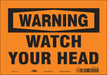 Safety Sign 7 inx10 in Vinyl