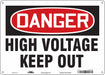 J6932 Safety Sign 10 inx14 in Polyethylene