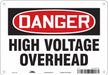 J6933 Safety Sign 7 in x 10 in Polyethylene