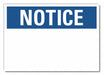 Notice Sign 7 inx10 in Non-PVC Polymer