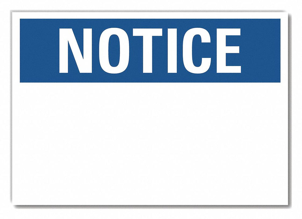 Notice Sign 7 inx10 in Non-PVC Polymer