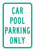 Car Pool Parking Sign 18 x 12 
