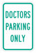 Doctor Parking Sign 18 x 12 