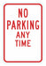 No Parking Any Time Sign 18 x 12 